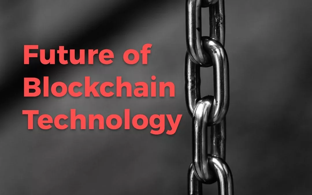 Future of Blockchain Beyond Cryptocurrencies
