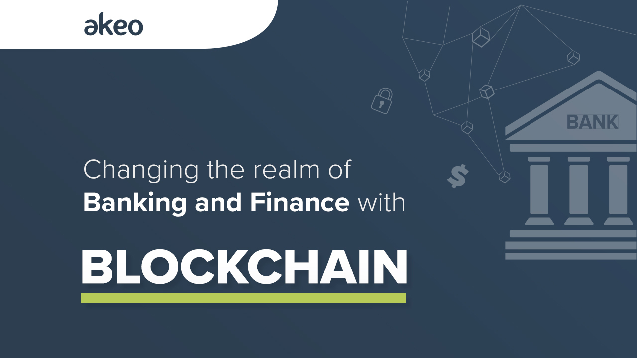Changing the realm of Banking and Finance with Blockchain in 2020
