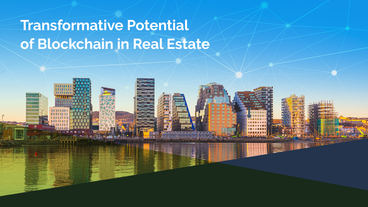 Transformative Potential of Blockchain in Real Estate