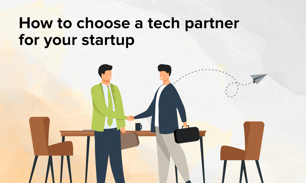 How to choose a tech partner for your startup